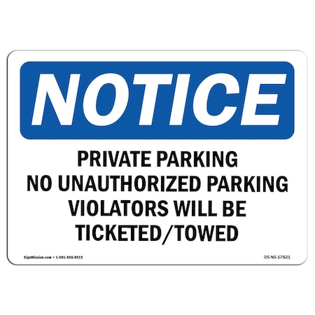 OSHA Notice Sign, Private Parking No Unauthorized Parking, 10in X 7in Rigid Plastic